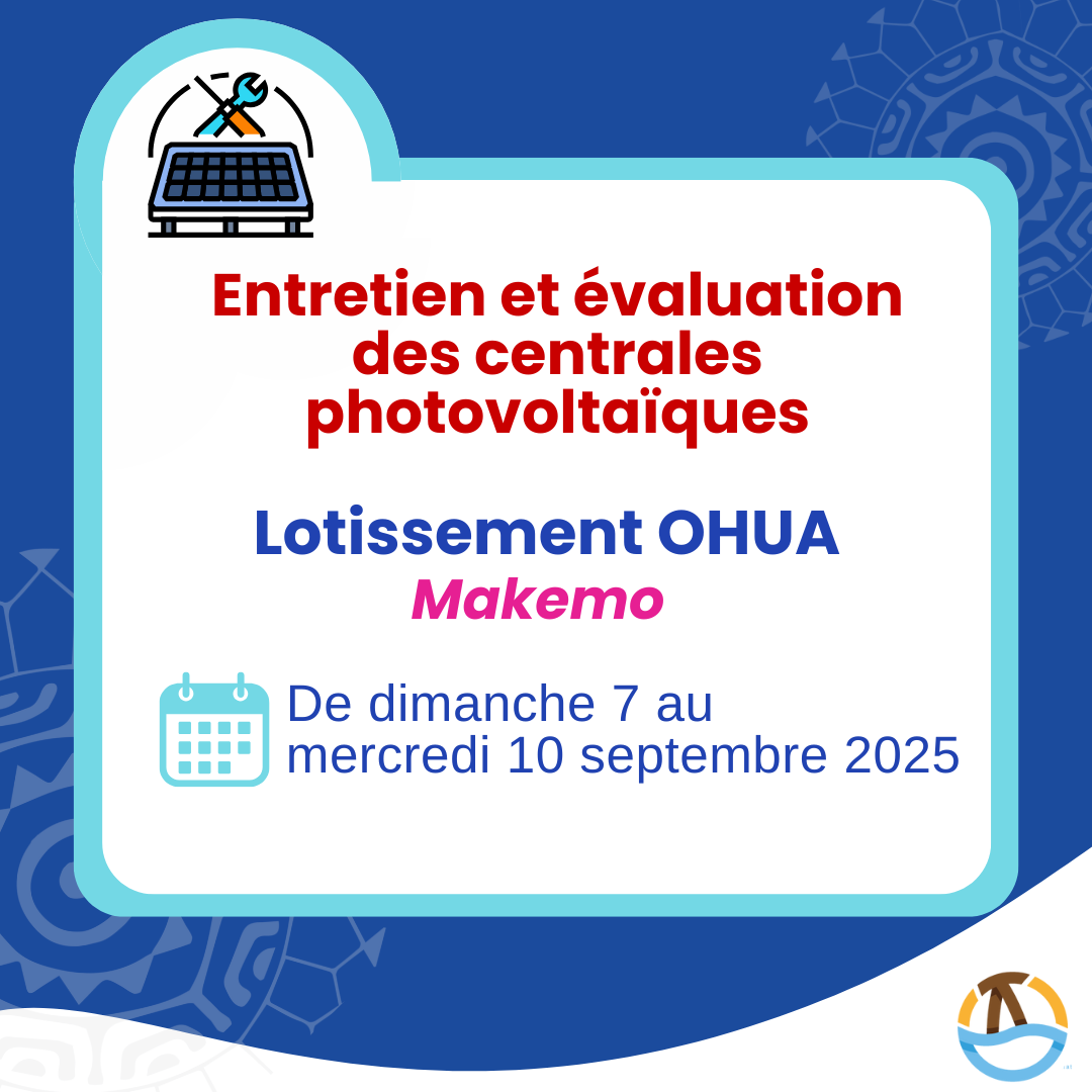 Entretien et évaluation des centrales photovoltaïques - Lot. OHUA Makemo